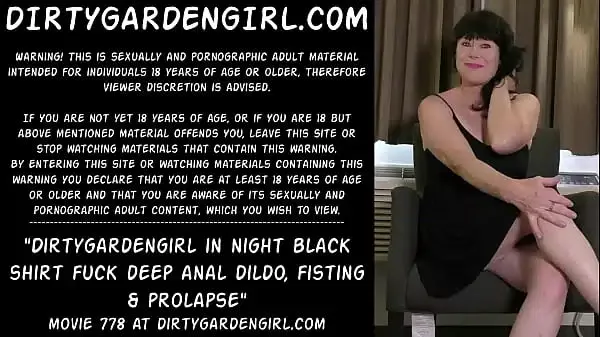 Dirtygardengirl in night black shirt fuck deep anal dildo, fisting & prolapse