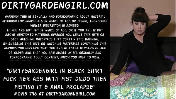 Dirtygardengirl in black shirt fuck her ass with fist dildo then fisting it & anal prolapse